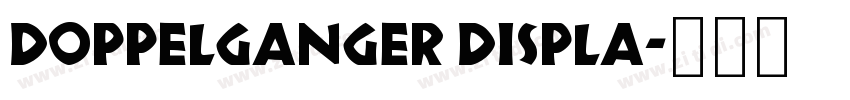 Doppelganger Displa字体转换